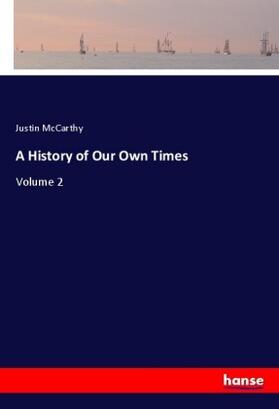 Mccarthy |  A History of Our Own Times | Buch |  Sack Fachmedien