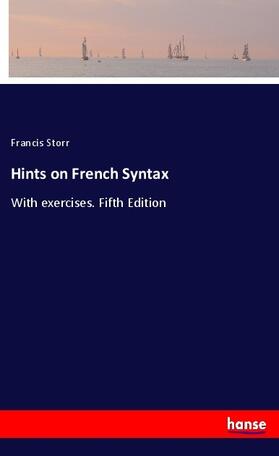 Storr |  Hints on French Syntax | Buch |  Sack Fachmedien