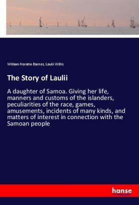 Barnes / Willis |  The Story of Laulii | Buch |  Sack Fachmedien