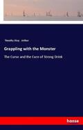 Arthur |  Grappling with the Monster | Buch |  Sack Fachmedien