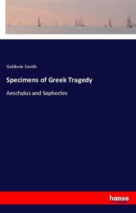 Smith |  Specimens of Greek Tragedy | Buch |  Sack Fachmedien