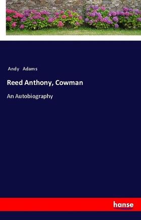 Adams |  Reed Anthony, Cowman | Buch |  Sack Fachmedien