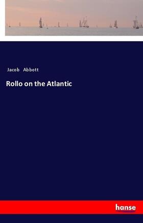 Abbott |  Rollo on the Atlantic | Buch |  Sack Fachmedien