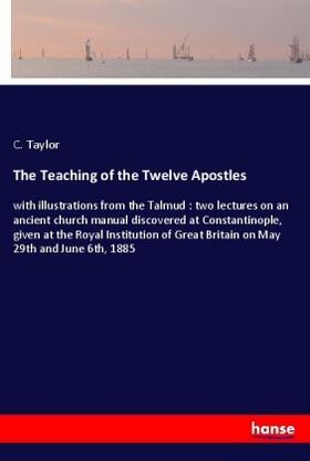 Taylor |  The Teaching of the Twelve Apostles | Buch |  Sack Fachmedien