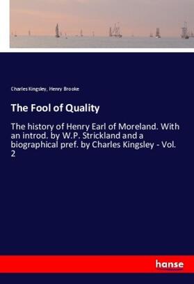Kingsley / Brooke |  The Fool of Quality | Buch |  Sack Fachmedien