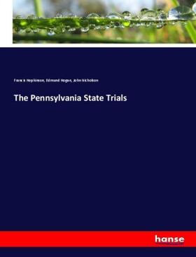 Hopkinson / Hogan / Nicholson |  The Pennsylvania State Trials | Buch |  Sack Fachmedien
