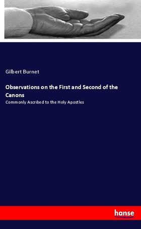 Burnet |  Observations on the First and Second of the Canons | Buch |  Sack Fachmedien