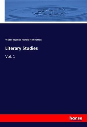 Bagehot / Hutton |  Literary Studies | Buch |  Sack Fachmedien