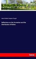 Turgot |  Reflections on the Formation and the Distribution of Riches | Buch |  Sack Fachmedien