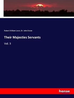 Lowe / Doran |  Their Majesties Servants | Buch |  Sack Fachmedien