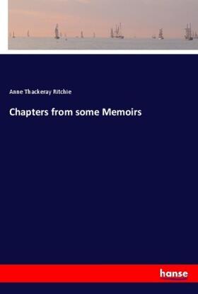 Ritchie |  Chapters from some Memoirs | Buch |  Sack Fachmedien