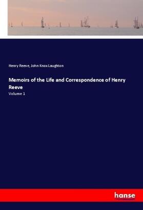 Reeve / Laughton |  Memoirs of the Life and Correspondence of Henry Reeve | Buch |  Sack Fachmedien
