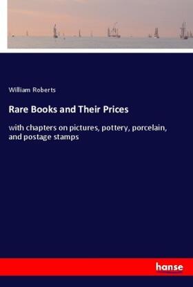 Roberts |  Rare Books and Their Prices | Buch |  Sack Fachmedien