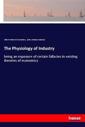 Mummery / Hobson |  The Physiology of Industry | Buch |  Sack Fachmedien