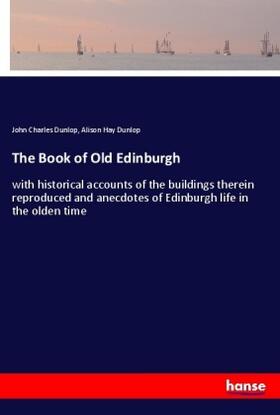 Dunlop |  The Book of Old Edinburgh | Buch |  Sack Fachmedien