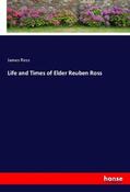 Ross |  Life and Times of Elder Reuben Ross | Buch |  Sack Fachmedien