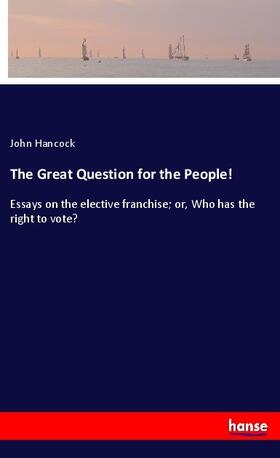 Hancock |  The Great Question for the People! | Buch |  Sack Fachmedien
