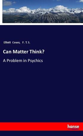 Coues |  Can Matter Think? | Buch |  Sack Fachmedien