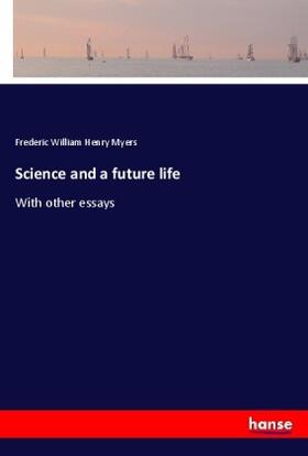Myers |  Science and a future life | Buch |  Sack Fachmedien
