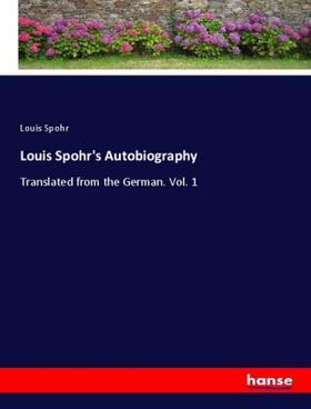 Spohr |  Louis Spohr's Autobiography | Buch |  Sack Fachmedien