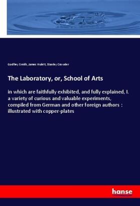 Smith / Hulett / Crowder |  The Laboratory, or, School of Arts | Buch |  Sack Fachmedien