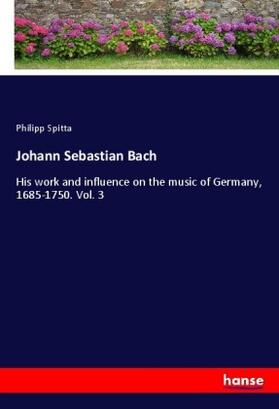Spitta |  Johann Sebastian Bach | Buch |  Sack Fachmedien
