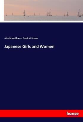 Bacon / Whitman |  Japanese Girls and Women | Buch |  Sack Fachmedien