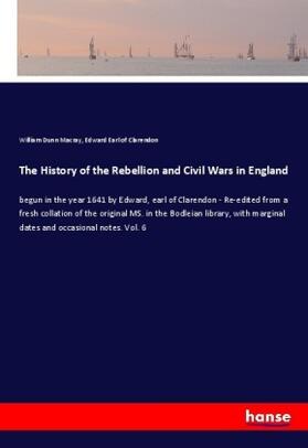 Macray / Clarendon |  The History of the Rebellion and Civil Wars in England | Buch |  Sack Fachmedien