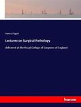 Paget |  Lectures on Surgical Pathology | Buch |  Sack Fachmedien
