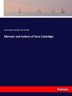 Coleridge |  Memoir and Letters of Sara Coleridge | Buch |  Sack Fachmedien