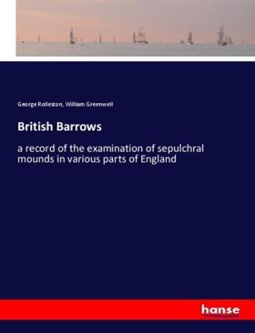 Rolleston / Greenwell |  British Barrows | Buch |  Sack Fachmedien