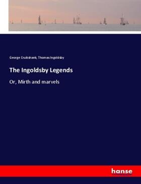 Cruikshank / Ingoldsby |  The Ingoldsby Legends | Buch |  Sack Fachmedien
