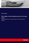 Milne |  The Problem of the Churchless and Poor in Our Large Towns | Buch |  Sack Fachmedien