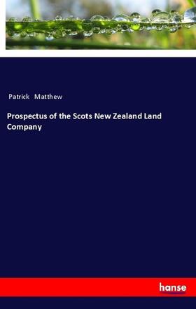 Matthew |  Prospectus of the Scots New Zealand Land Company | Buch |  Sack Fachmedien