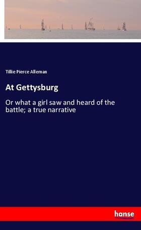 Alleman |  At Gettysburg | Buch |  Sack Fachmedien