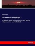 Bird |  The Hawaiian archipelago. : | Buch |  Sack Fachmedien