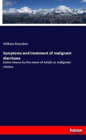 Marsden |  Symptoms and treatment of malignant diarrhoea | Buch |  Sack Fachmedien