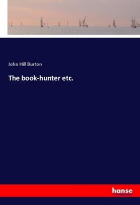 Burton | The book-hunter etc. | Buch | 978-3-337-64410-9 | sack.de