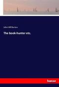 Burton |  The book-hunter etc. | Buch |  Sack Fachmedien
