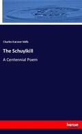 Mills |  The Schuylkill | Buch |  Sack Fachmedien