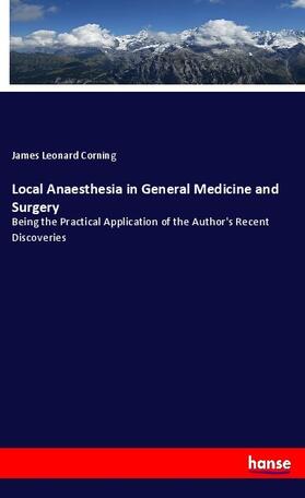 Corning | Local Anaesthesia in General Medicine and Surgery | Buch | 978-3-337-64604-2 | sack.de