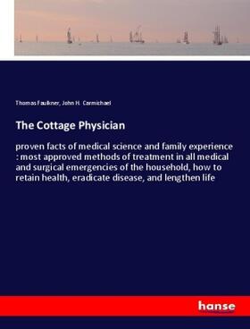 Faulkner / Carmichael |  The Cottage Physician | Buch |  Sack Fachmedien