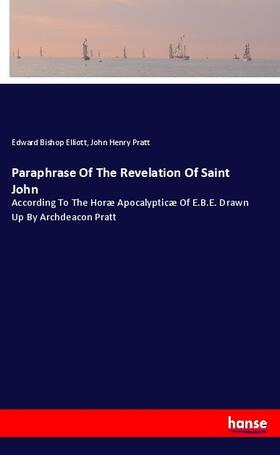 Elliott / Pratt |  Paraphrase Of The Revelation Of Saint John | Buch |  Sack Fachmedien