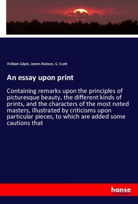 Gilpin / Robson / Scott |  An essay upon print | Buch |  Sack Fachmedien