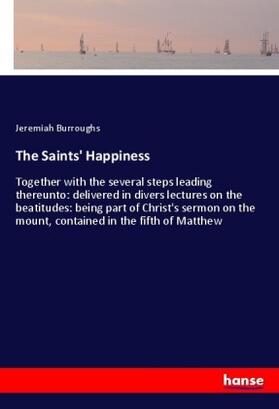 Burroughs |  The Saints' Happiness | Buch |  Sack Fachmedien
