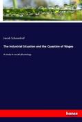 Schoenhof |  The Industrial Situation and the Question of Wages | Buch |  Sack Fachmedien