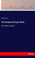 Lee |  The Scriptural Prayer Book | Buch |  Sack Fachmedien