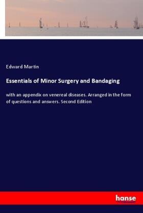 Martin |  Essentials of Minor Surgery and Bandaging | Buch |  Sack Fachmedien