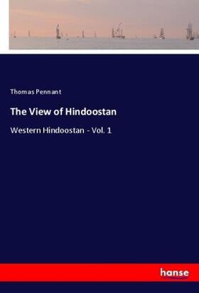 Pennant |  The View of Hindoostan | Buch |  Sack Fachmedien