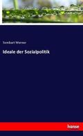 Werner |  Ideale der Sozialpolitik | Buch |  Sack Fachmedien